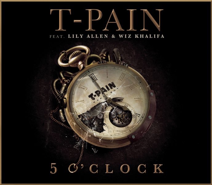 T-Pain featuring Lily Allen & Wiz Khalifa — 5 O&#039;Clock cover artwork