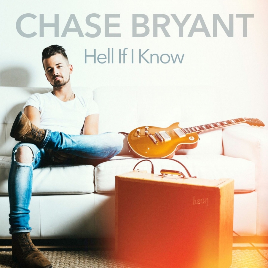Chase Bryant Hell If I Know cover artwork