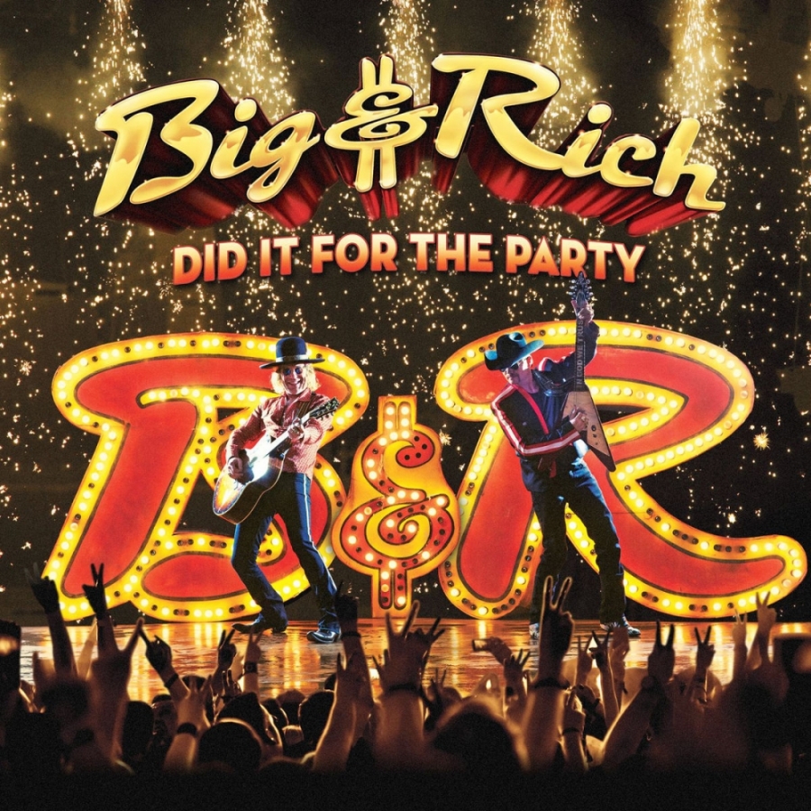 Big &amp; Rich Did It For The Party cover artwork