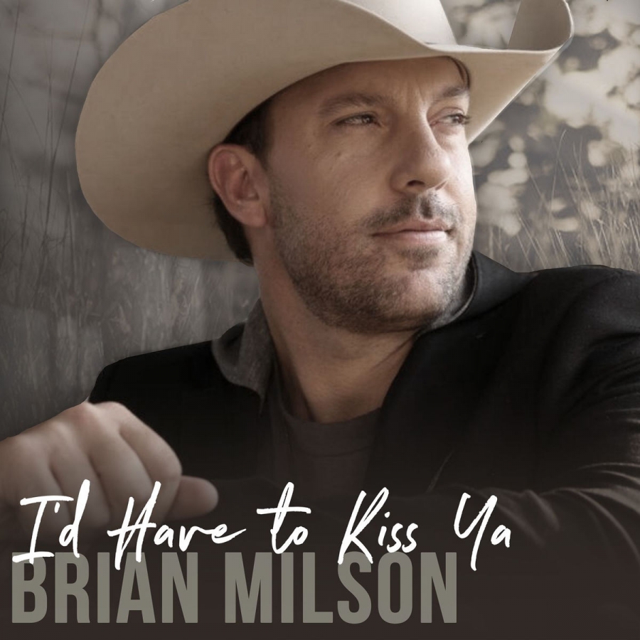 Brian Milson I&#039;d Have To Kiss Ya cover artwork