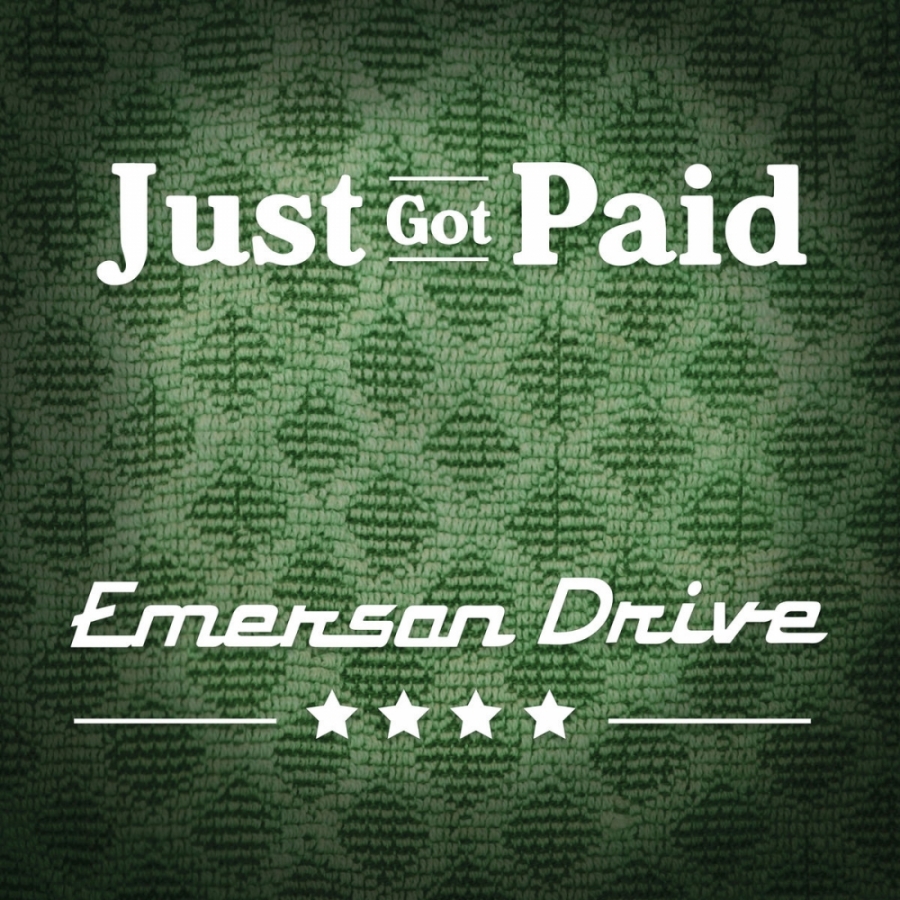 Emerson Drive Just Got Paid cover artwork