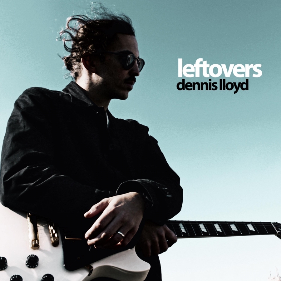 Dennis Lloyd — Leftovers cover artwork