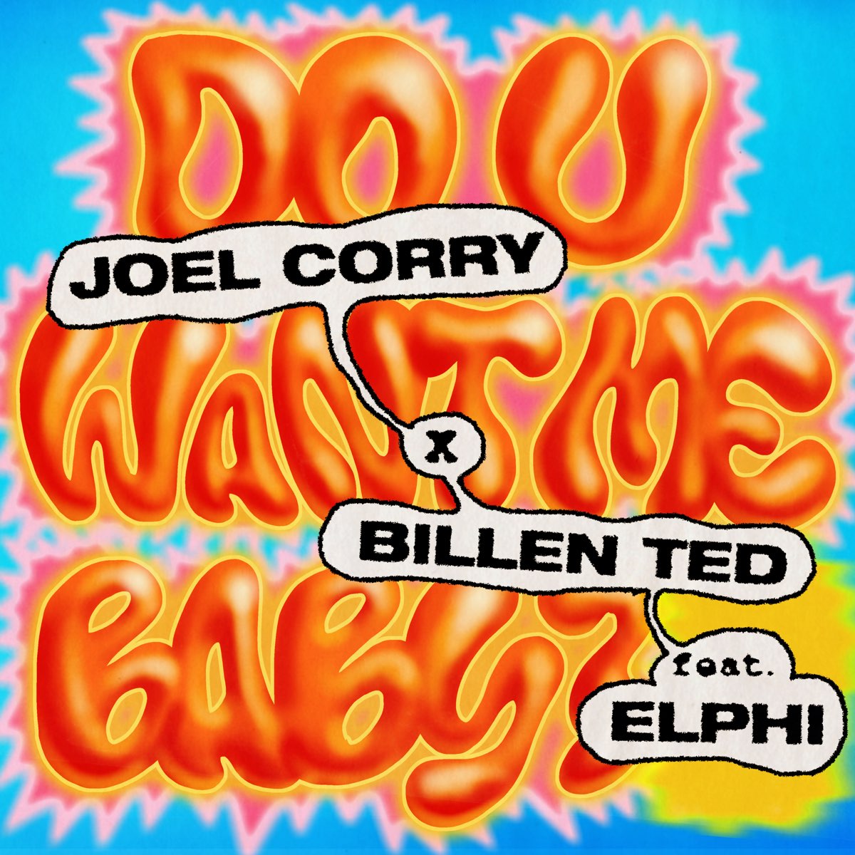 Joel Corry & Billen Ted featuring Elphi — Do U Want Me Baby? cover artwork