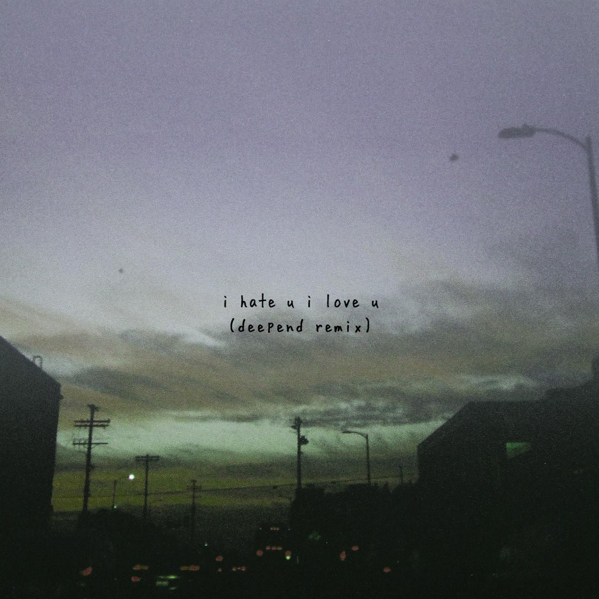 gnash & Olivia O&#039;Brien i hate u i love u (Deepend Remix) cover artwork