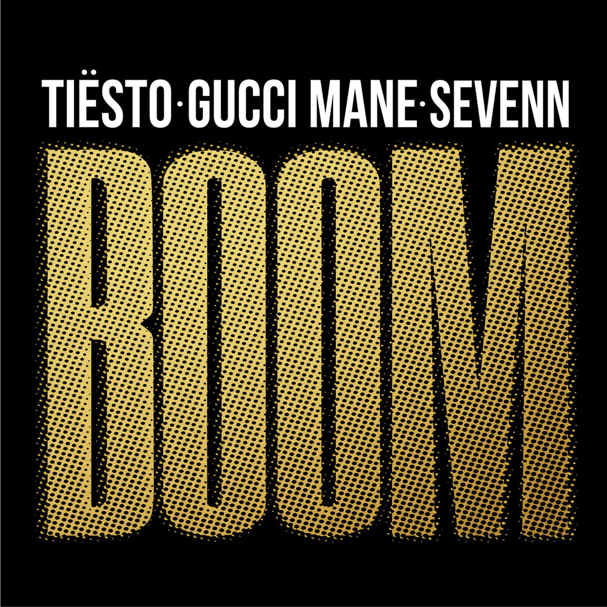 Tiësto & Sevenn ft. featuring Gucci Mane BOOM cover artwork