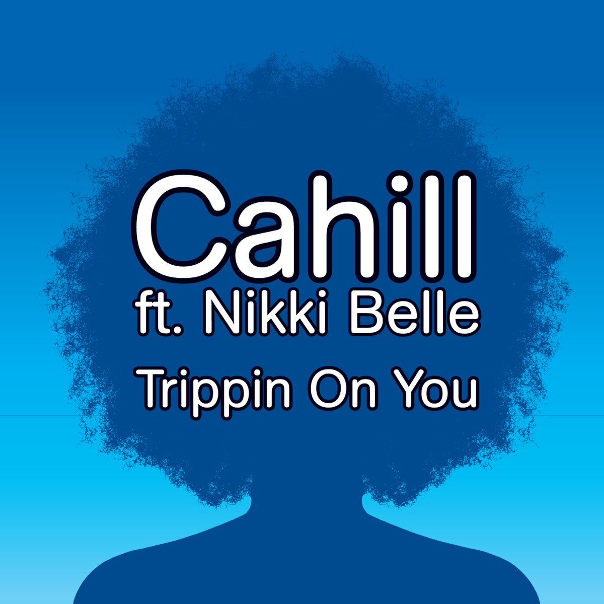Cahill featuring Nikki Belle — Trippin on You cover artwork