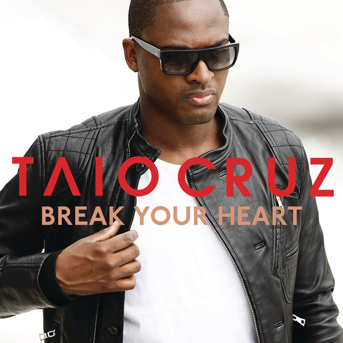 Taio Cruz Break Your Heart cover artwork