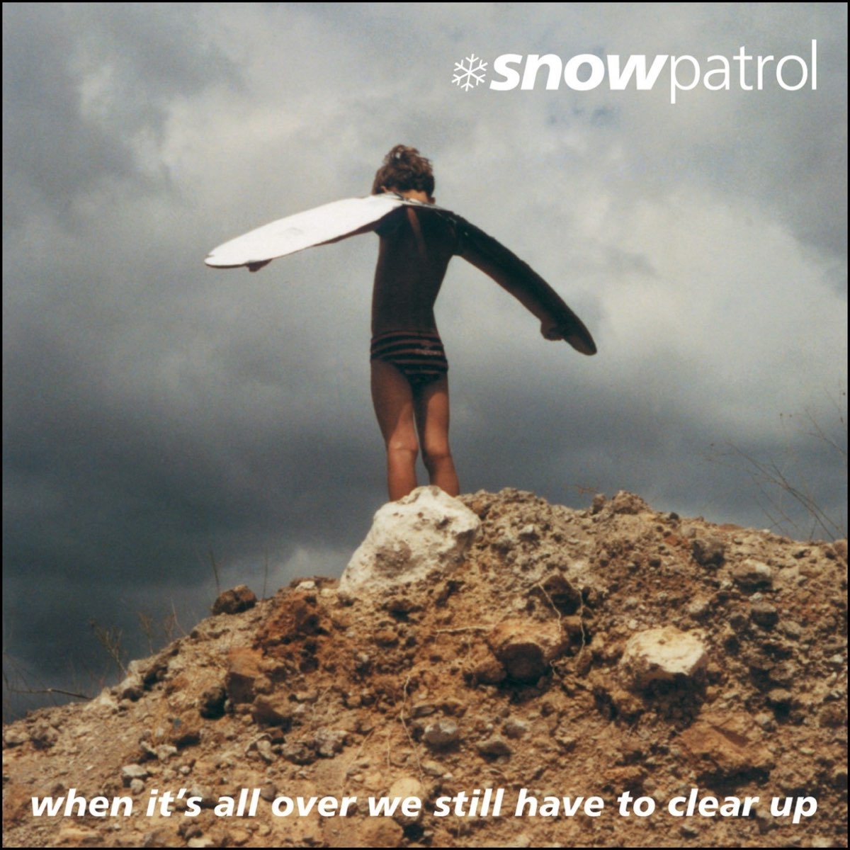 Snow Patrol When It&#039;s All Over We Still Have to Clear Up cover artwork