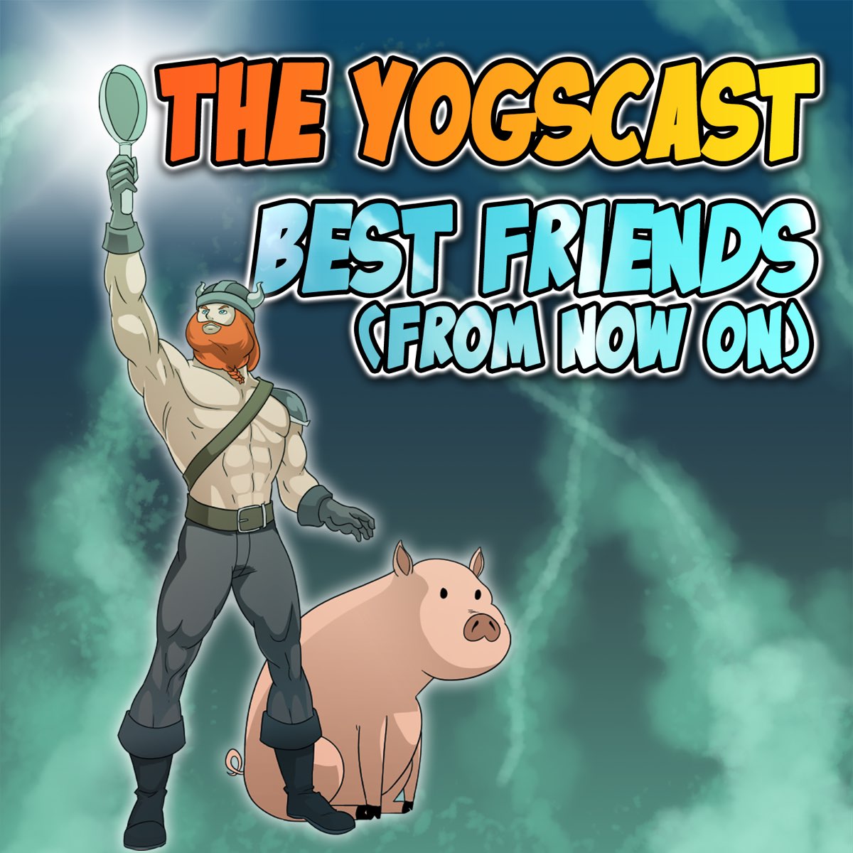 The Yogscast featuring Simon Lane, Lewis Brindley, Sips, & Sjin — Best Friends (From Now On) / HONEYDEWYEAYEA cover artwork