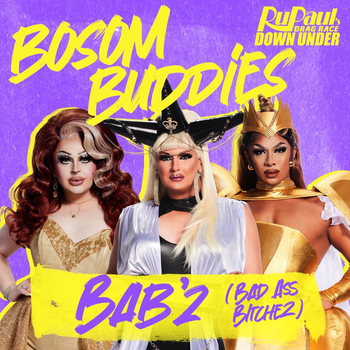 The Cast of RuPaul&#039;s Drag Race Down Under — Bosom Buddies - BAB&#039;Z Version cover artwork