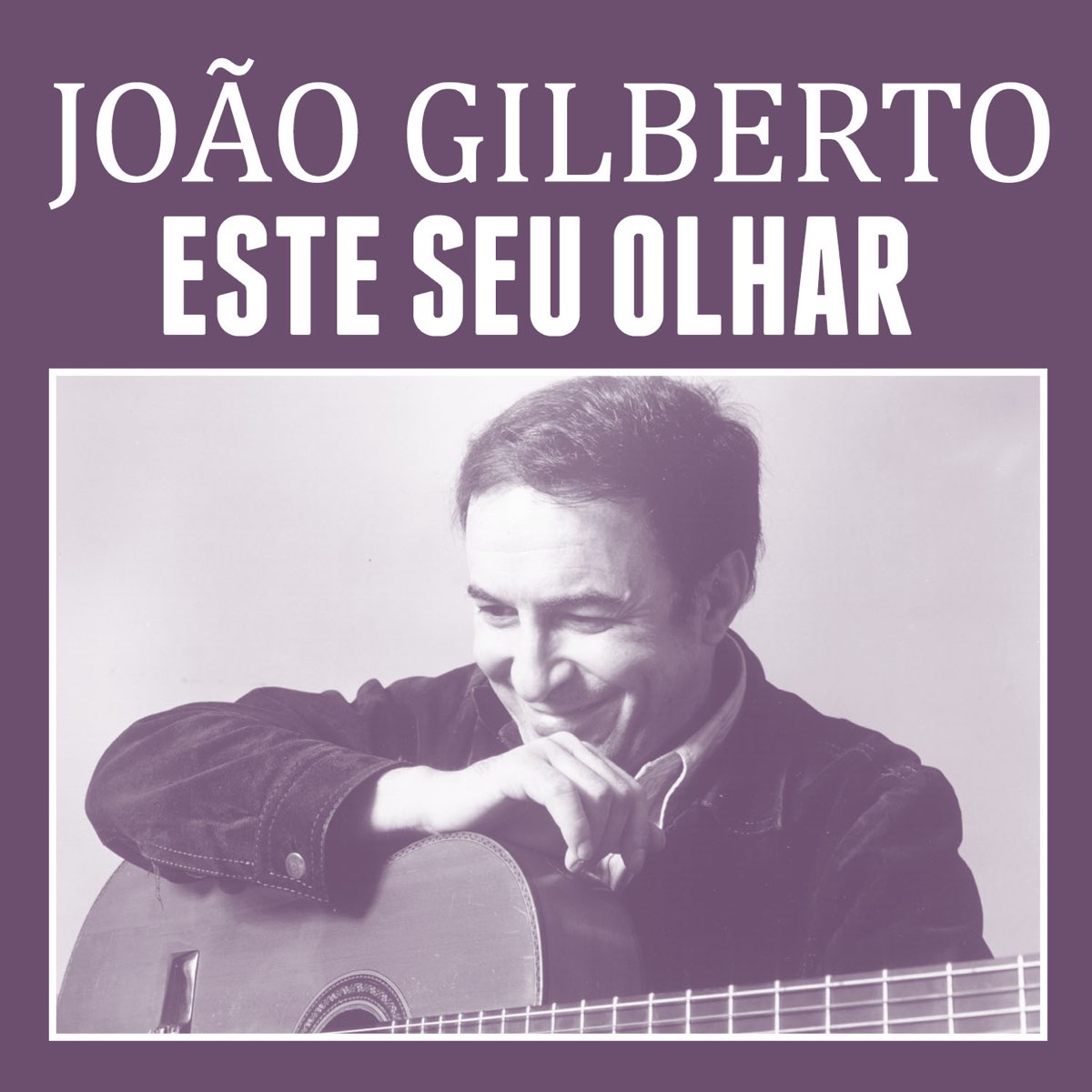 João Gilberto — Este Seu Olhar cover artwork