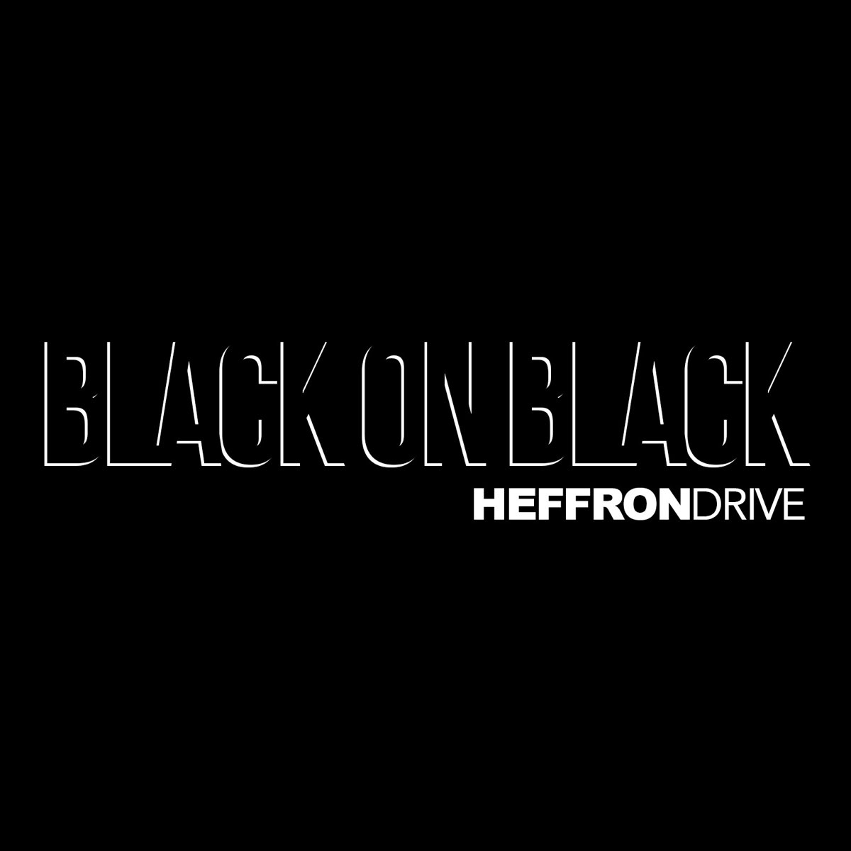 Heffron Drive — Black on Black cover artwork
