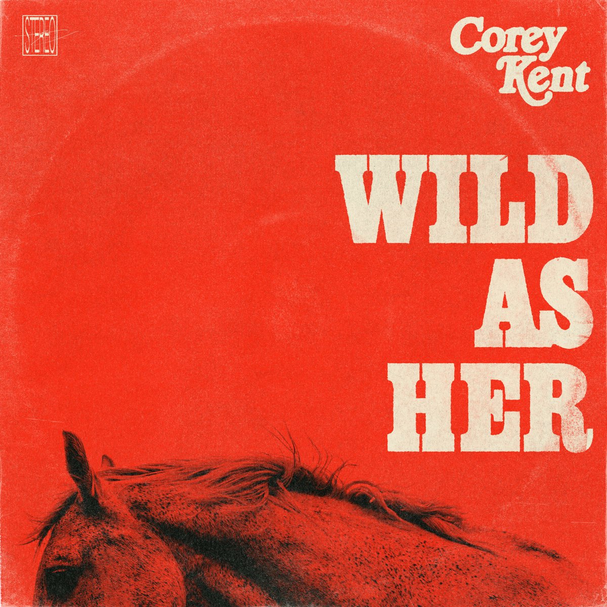 Corey Kent Wild as Her cover artwork