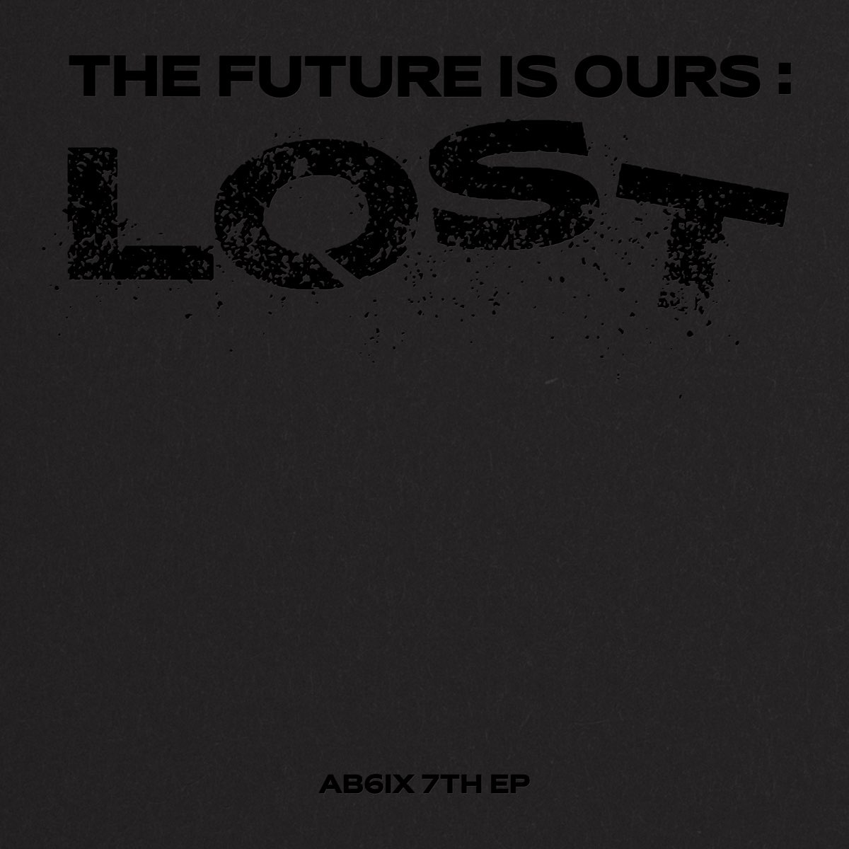 AB6IX The Future is Ours: Lost cover artwork