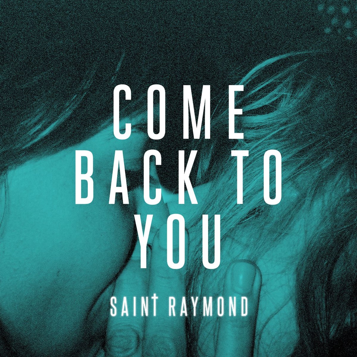 Saint Raymond — Come Back to You cover artwork