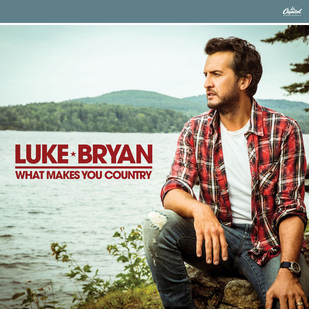 Luke Bryan What Makes You Country cover artwork