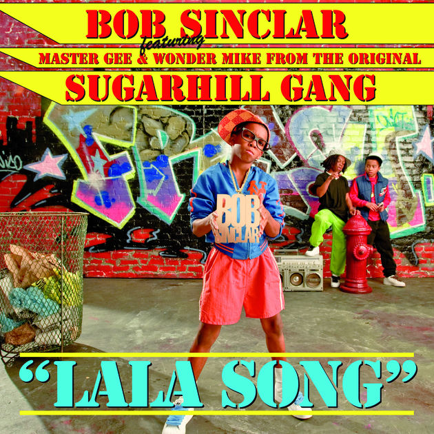 Bob Sinclar featuring The SugarHill Gang — Lala Song cover artwork