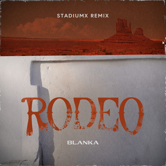 BLANKA — Rodeo (Stadiumx Remix) cover artwork