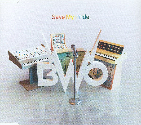 BWO (Bodies Without Organs) — Save My Pride cover artwork