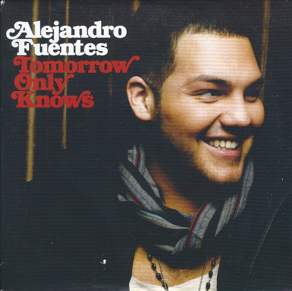 Alejandro Fuentes — Tomorrow Only Knows cover artwork