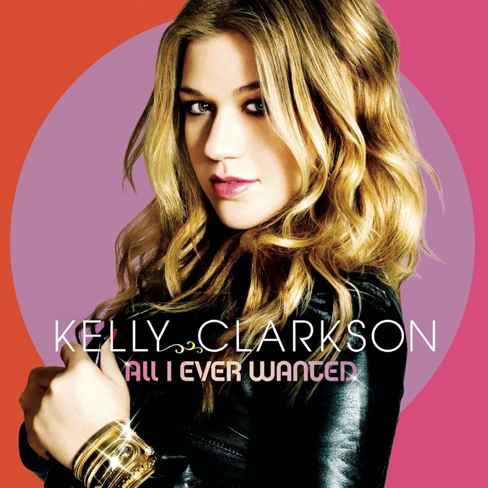 Kelly Clarkson All I Ever Wanted cover artwork