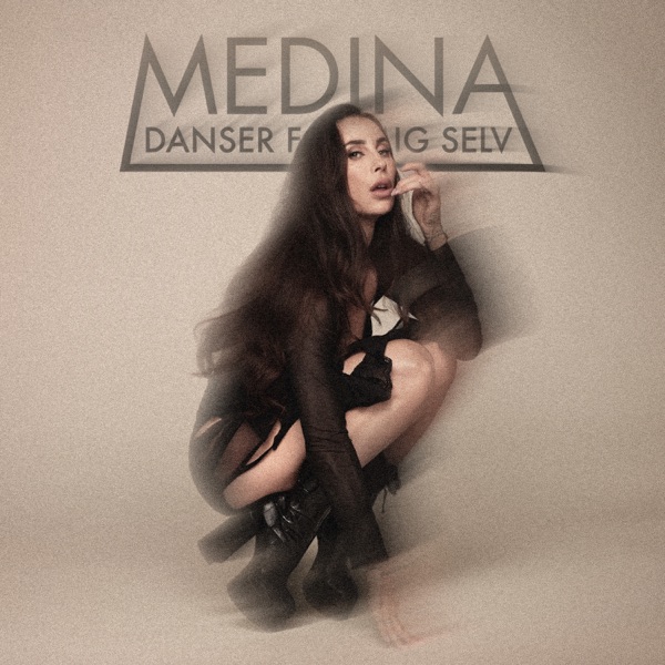 Medina Danser For Mig Selv cover artwork