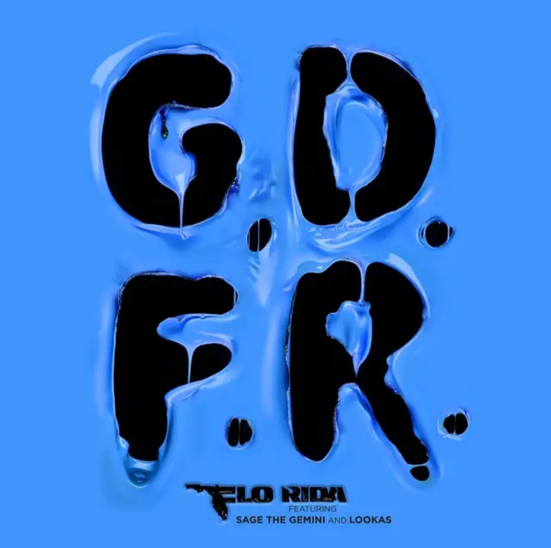 Flo Rida — GDFR (feat. Sage The Gemini and Lookas) cover artwork