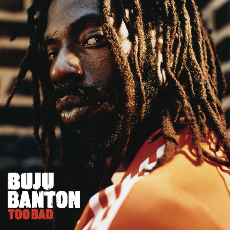 Buju Banton Too Bad cover artwork