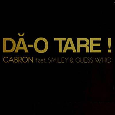 Cabron featuring Smiley & Guess Who — Da-o Tare! cover artwork