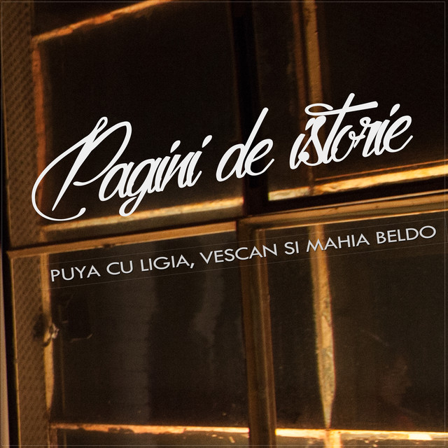 Puya ft. featuring Ligia, Vescan, & Mahia Beldo Pagini De Istorie cover artwork