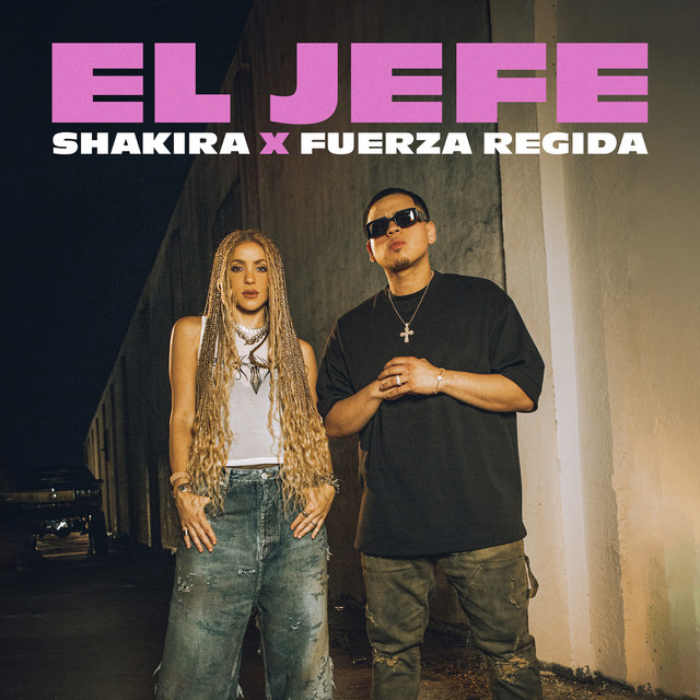 Shakira & Fuerza Regida El Jefe cover artwork