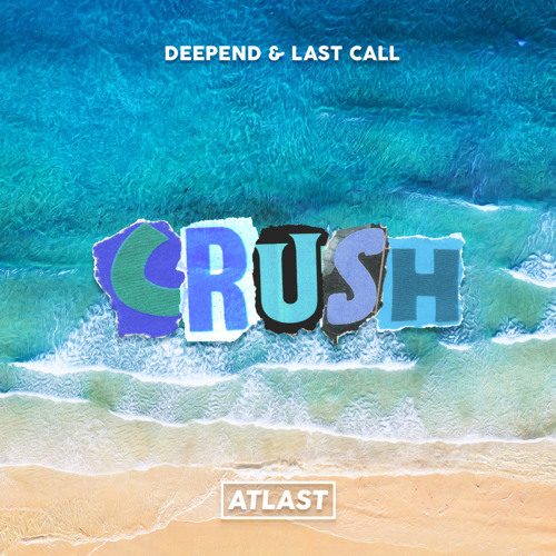 Deepend & LAST CALL — Crush cover artwork