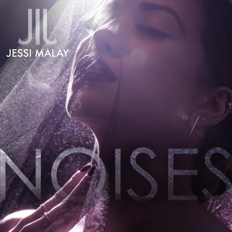 Jessi Malay — Noises cover artwork