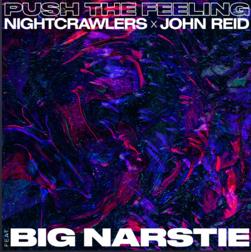 Nightcrawlers X John Reid ft. featuring Big Narstie Push The Feeling cover artwork