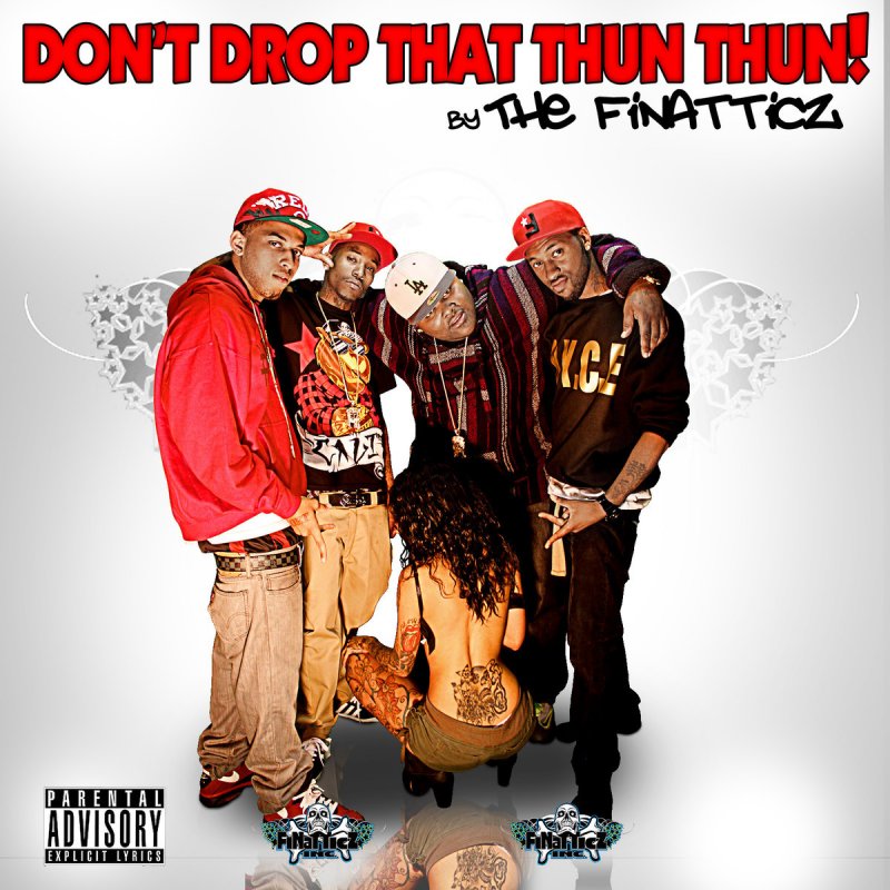 The Finatticz — Don&#039;t Drop That Thun Thun cover artwork