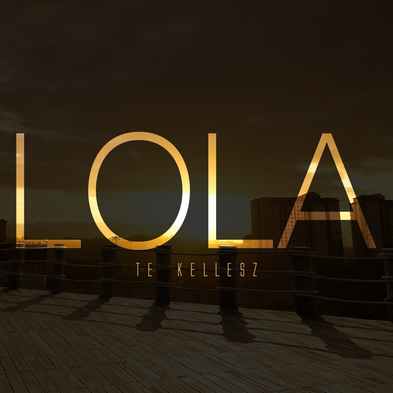 Lola (HUN) Te Kellesz cover artwork