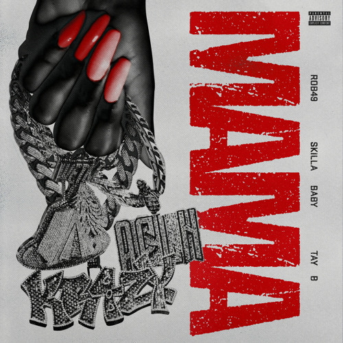 Rob49 featuring Skilla Baby & Tay B — Mama cover artwork