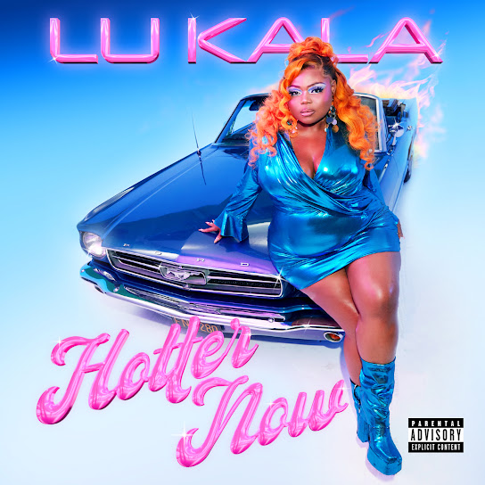 LU KALA — Hotter Now cover artwork