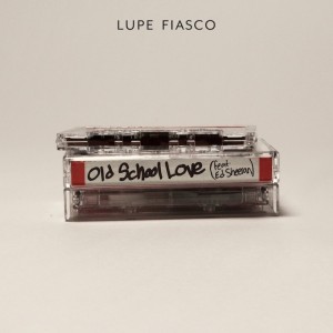 Lupe Fiasco ft. featuring Ed Sheeran Old School Love cover artwork