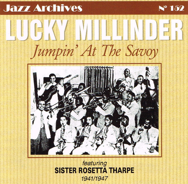 Lucky Millinder & Sister Rosetta Tharpe Jumpin&#039; at the Savoy cover artwork