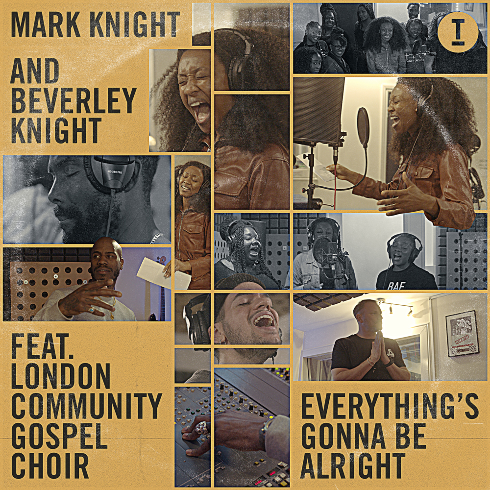 Mark Knight & Beverley Knight featuring London Community Gospel Choir — Everything&#039;s Gonna Be Alright cover artwork