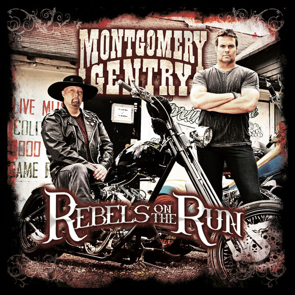 Montgomery Gentry Rebels On The Run cover artwork