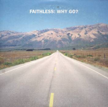 Faithless featuring Boy George — Why Go? cover artwork
