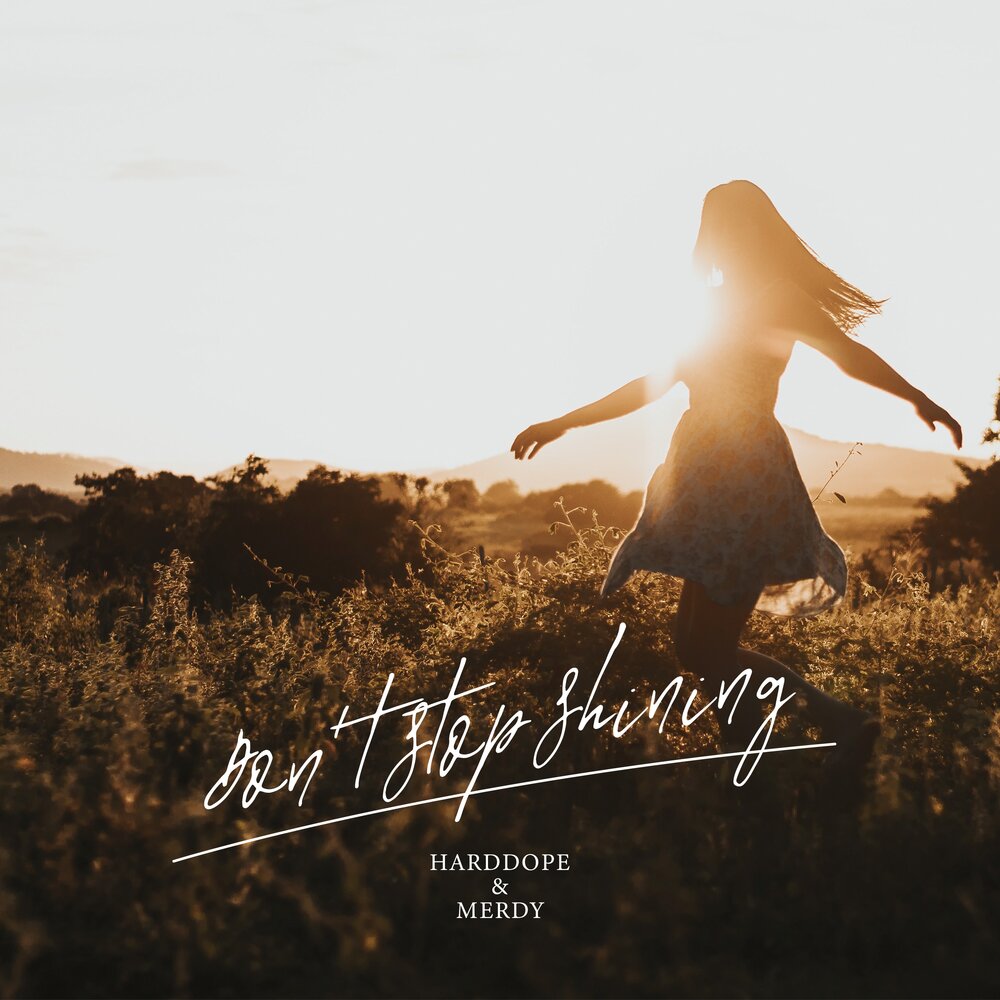 Harddope featuring Merdy — Don&#039;t Stop Shining cover artwork