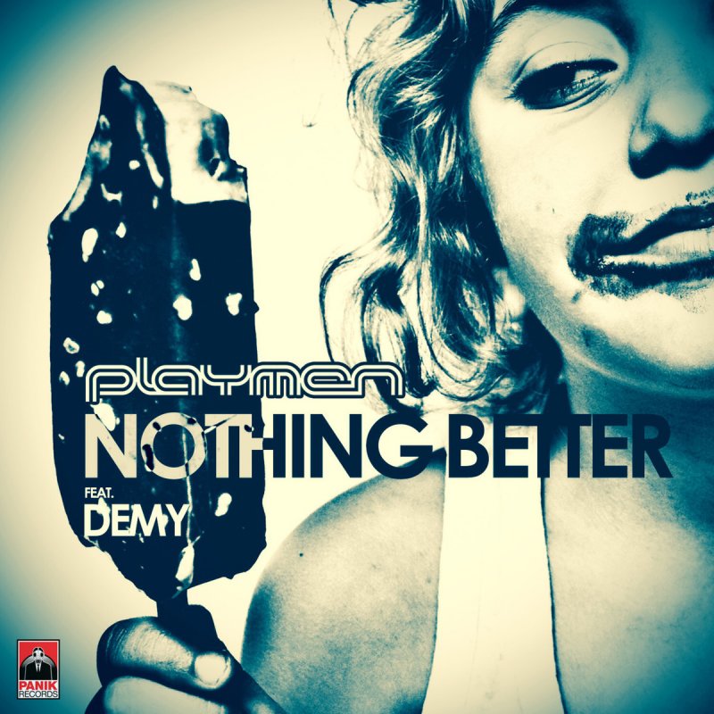 Demy featuring Playmen — Nothing Better cover artwork