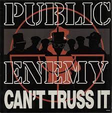 Public Enemy — Can&#039;t Truss It cover artwork