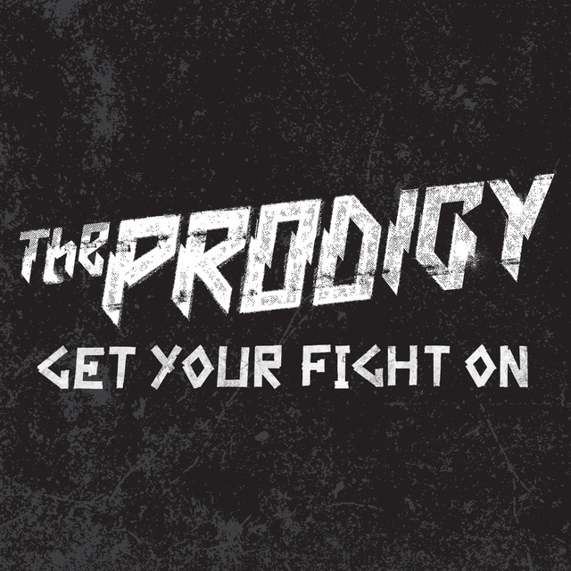The Prodigy Get Your FIght On cover artwork