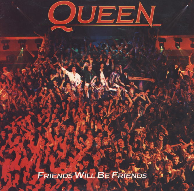 Queen — Friends Will Be Friends cover artwork