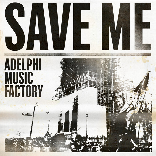 Adelphi Music Factory — Save Me cover artwork