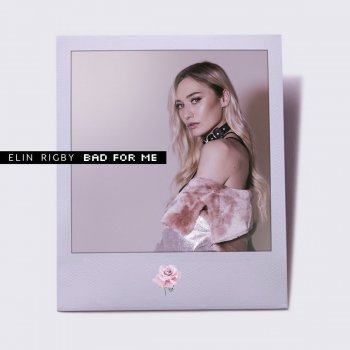 Elin Rigby Bad For Me cover artwork